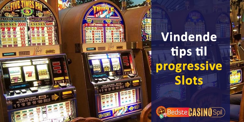 Sådan vinder progressive Slots?